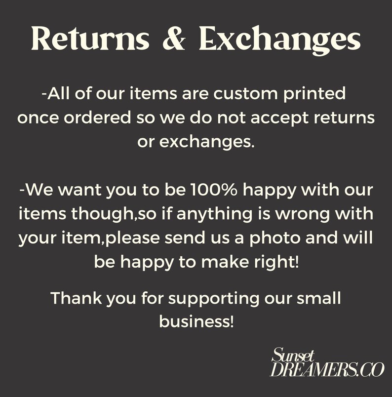 May include: Text on a black background with white text that reads "Returns & Exchanges" and explains the shop's return policy. The text also includes the shop name "Sunset DREAMERS.CO".