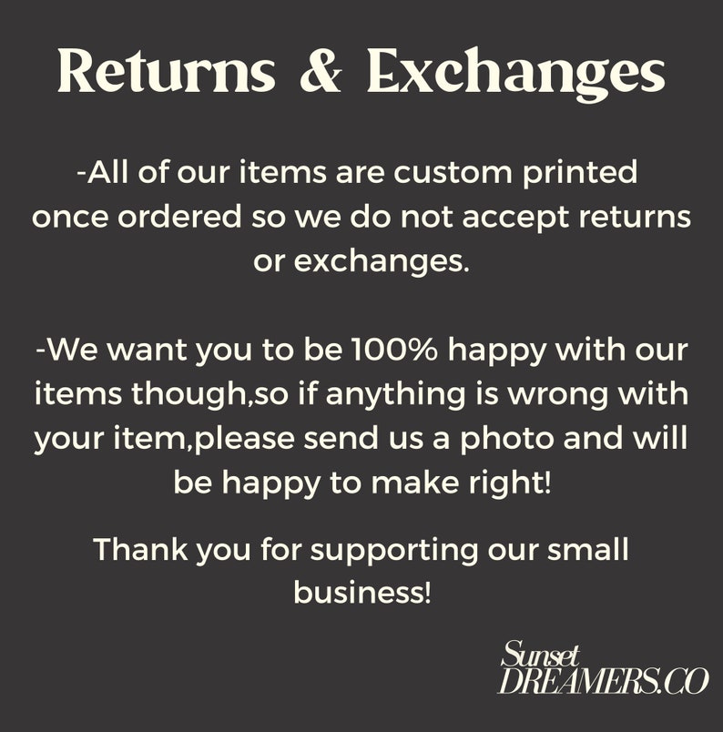 May include: Text on a black background with white text that reads "Returns & Exchanges" and explains the shop's return policy. The text also includes the shop name "Sunset DREAMERS.CO".