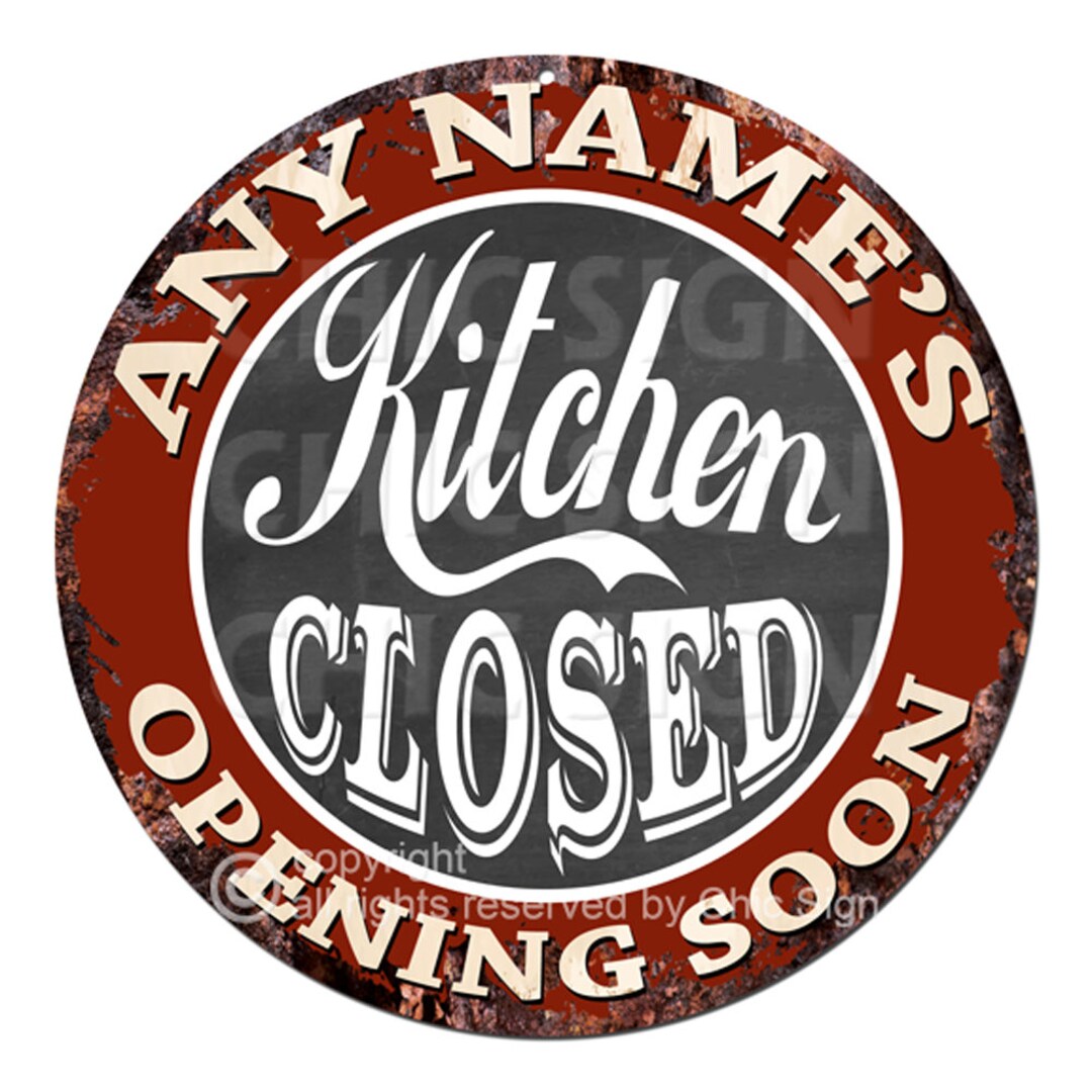 Kitchen Open Plug In/sign Custom Kitchen Closed 11.75 Inch Round Metal Sign, Opening Soon Shop ...