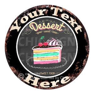 Custom Text Dessert Sweets Cake Slice Metal Sign, Personalized Aluminum Wall Decor, Kitchen Dining Decor, Round Cafe Bakery Sign, CP0185