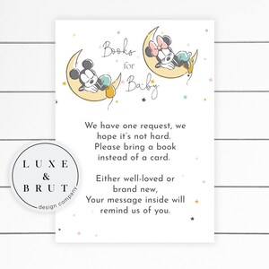 May include: A white card with a Mickey Mouse and Minnie Mouse illustration. The card says "Books for Baby" and asks guests to bring a book instead of a card. The card has a blue and yellow moon with stars.