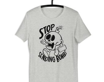 Stop Sending Bombs t-shirt