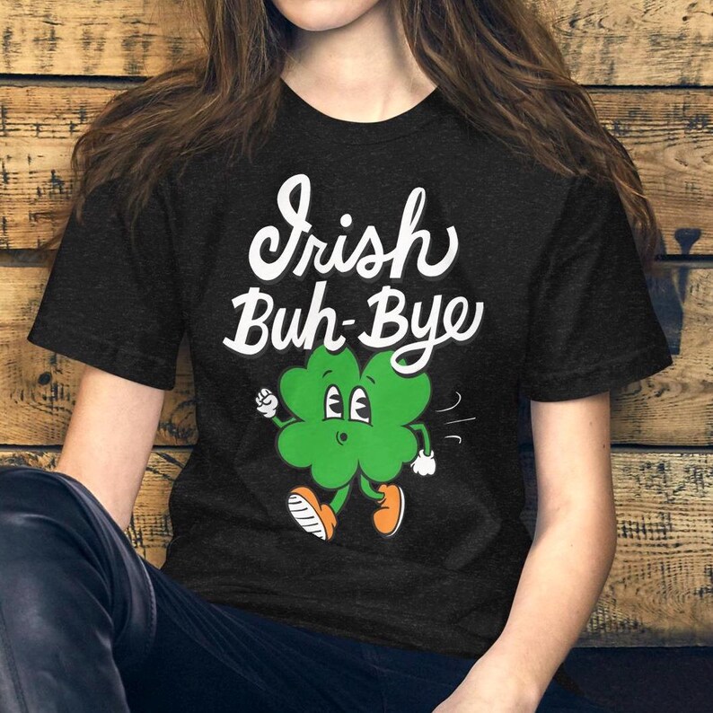 Irish goodbye t-shirt