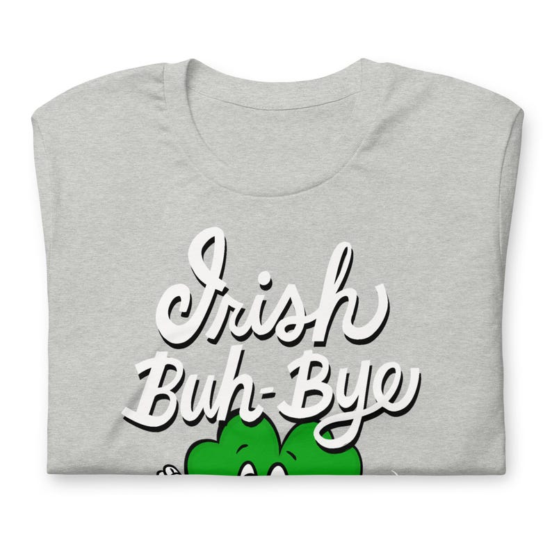 Irish goodbye t-shirt