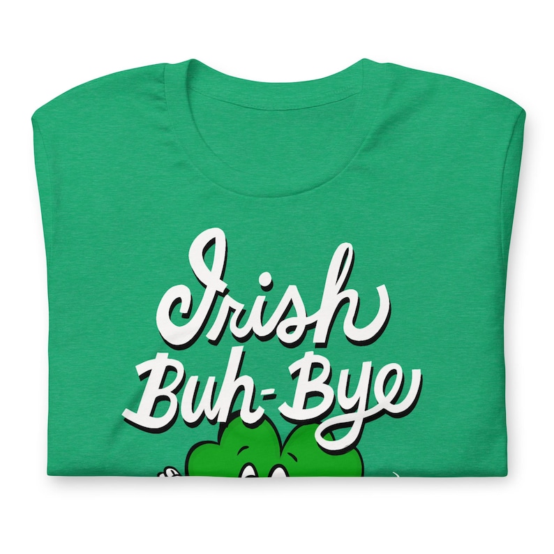 Irish goodbye t-shirt