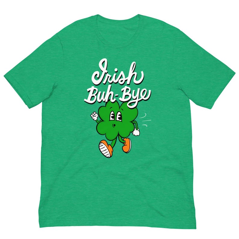 Irish goodbye t-shirt