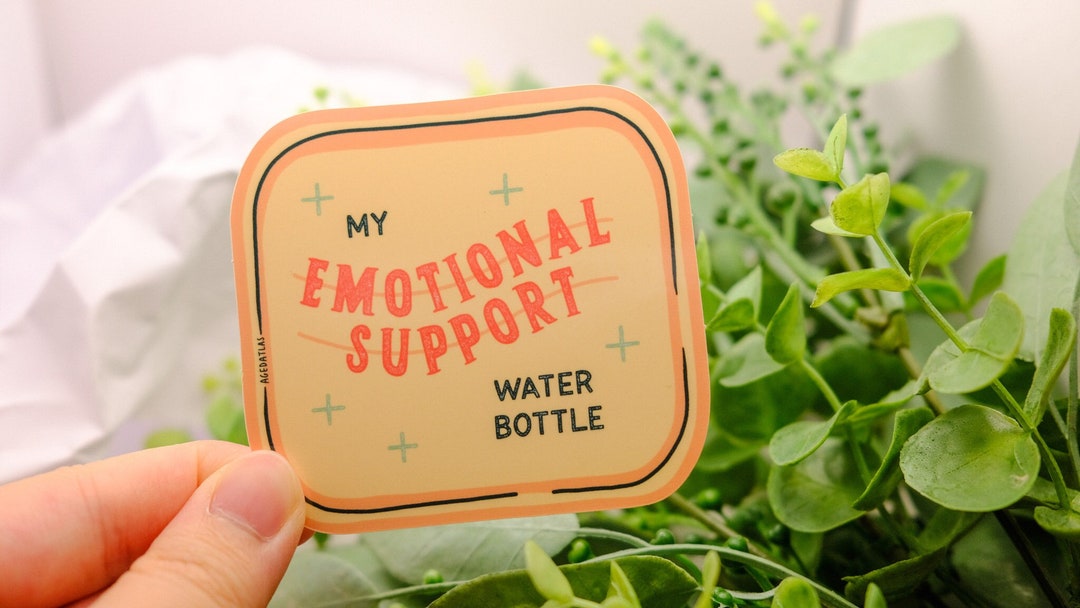 My Emotional Support Water Bottle Waterproof Vinyl Sticker - Etsy