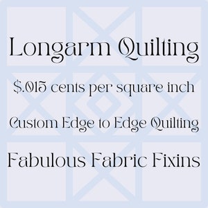 Longarm Quilting Service Deposit - .015 cents/sq inch - Custom Edge to Edge - Quilt Finishing