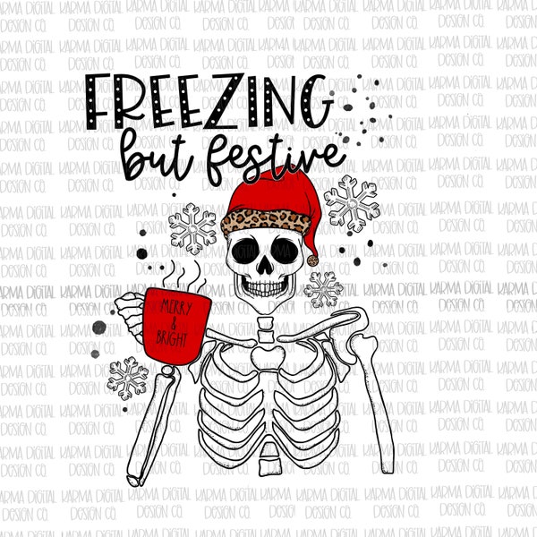 Skeleton Christmas PNG | Christmas Skellie Design | Digital Download Sublimation PNG | Freezing But Festive Design