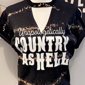 Unapologetically Country As Hell Tee | Country Music Festival | Hardy Concert