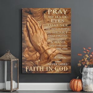 Praying Hands Faith Quote Canvas Art- Christian Wall Art - Faux Wood Style Canvas - Inspirational Artwork for Home or Office