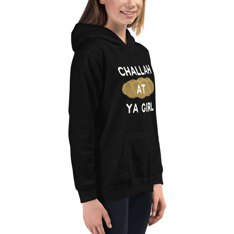 CHALLAH at YA GIRL Jewish Girl/'s Hoodie challah Jewish Hanukkah sweater Jewish gift Hanukkah gift Jewish Girl
