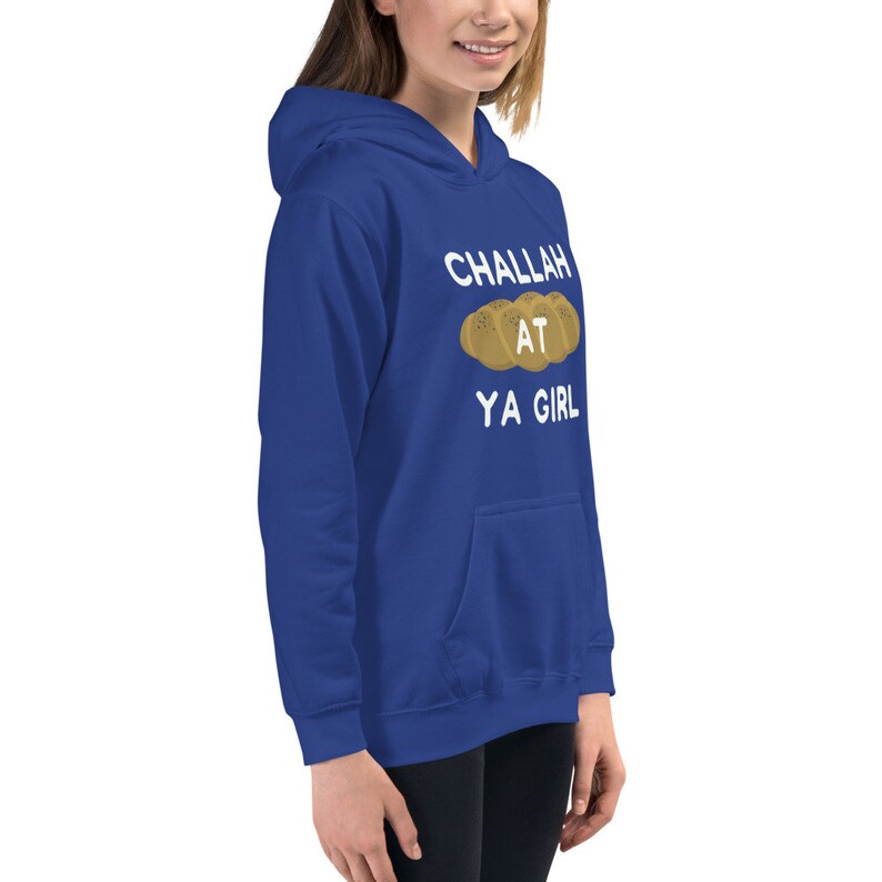 CHALLAH at YA GIRL Jewish Girl/'s Hoodie challah Jewish Hanukkah sweater Jewish gift Hanukkah gift Jewish Girl