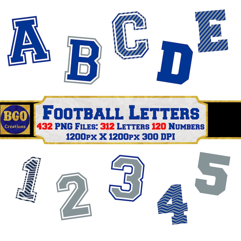 May include: A set of blue and gray varsity-style letters and numbers. The letters are outlined in white and the numbers are outlined in gray. The letters and numbers are in a bold, blocky font. The letters are A, B, C, D, and E. The numbers are 1, 2, 3, 4, and 5. The text on the banner reads "BCO Creations FOOTBALL LETTERS 432 PNG FILES: 312 LETTERS 120 NUMBERS 1200PX X 1200PX 300 DPI".
