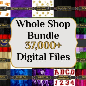 WHOLE SHOP Mega Bundle! over 37,000 digital files. Digital Paper, Clipart, Monograms, Sublimation Designs, and More! Lifetime Access