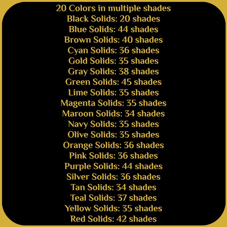 May include: A list of 20 colors with the number of shades available for each color. The colors are listed in black text on a gold background.