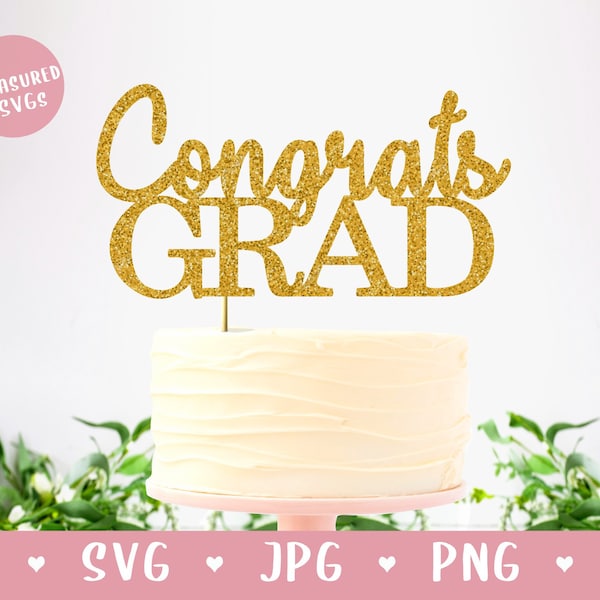 SVG Congrats Grad Cake Topper - Graduation Cake Topper SVG - Graduation SVG - Graduation Party - Digital Download - Cricut Silhouette