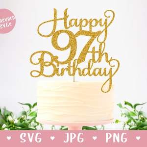 SVG Happy 97th Birthday Cake Topper - Ninety Seven Cake Topper - 97 SVG - Joyeux anniversaire SVG - Téléchargement numérique - Cricut Silhouette Laser