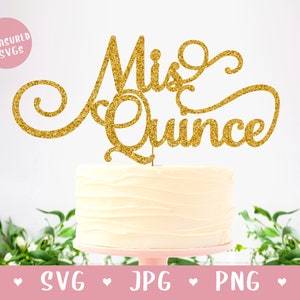 DOWNLOAD Mis Quince SVG - Mis Quince Cake Topper - Quinceañera svg - Quinceañera Cake Topper - Digital Download - Instant download