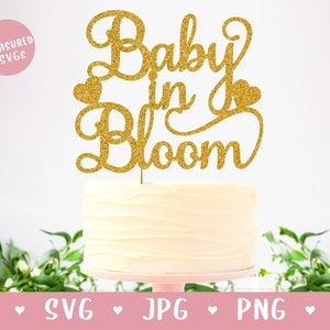 Baby In Bloom SVG - Digital Download - Cake Topper svg - Baby Shower svg - SVG Gender reveal Cake Topper - Baby Sprinkle Baby Shower Newborn