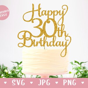 SVG ハッピー 30 歳の誕生日ケーキ トッパー - デジタル ダウンロード - 30 SVG - ケーキ トッパー svg - 30 svg - 30 歳の誕生日 SVG - ハッピー 30 歳 svg
