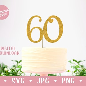Télécharger SVG 60 - 60e Cake Topper - 60e Cupcake Topper - 60 JPG - 60 ans - 60e anniversaire - Soixante SVG - Téléchargement numérique
