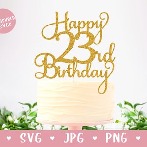 SVG Happy 23rd Birthday Cake Topper - Vingt-trois - Happy Birthday Cake Topper SVG - 23 SVG - 23rd Birthday cake topper - Cutting File