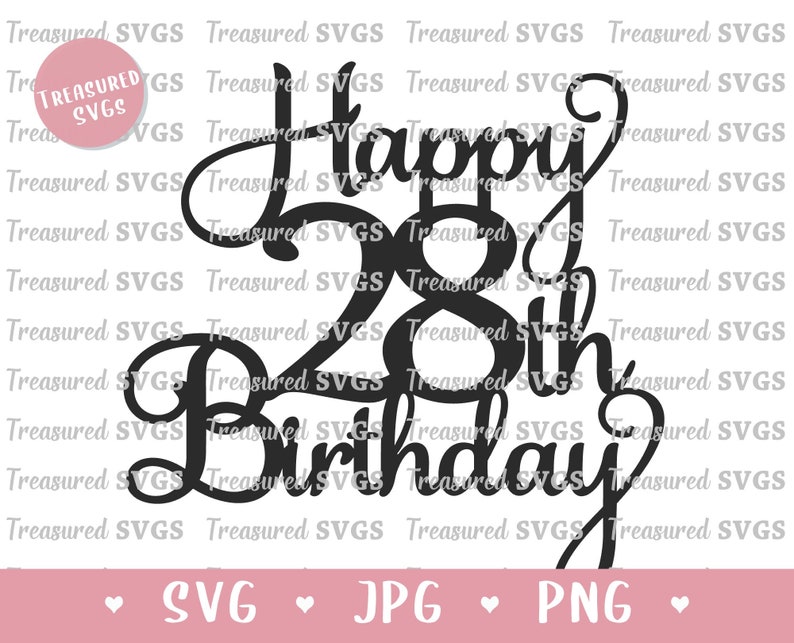 Download SVG Happy 28th Birthday Cake Topper Twenty Eight - Etsy