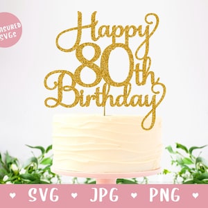 SVG Happy 80th Birthday Cake Topper - Téléchargement numérique uniquement - Happy Birthday Cake Topper SVG, Happy 80th Birthday SVG, 80th Cake Topper