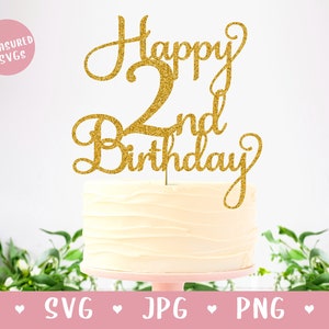 SVG Happy 2nd Birthday Cake Topper - Happy Birthday Cake Topper SVG - Two Years Old - Birthday SVG - Digital Download - Cricut - Silhouette