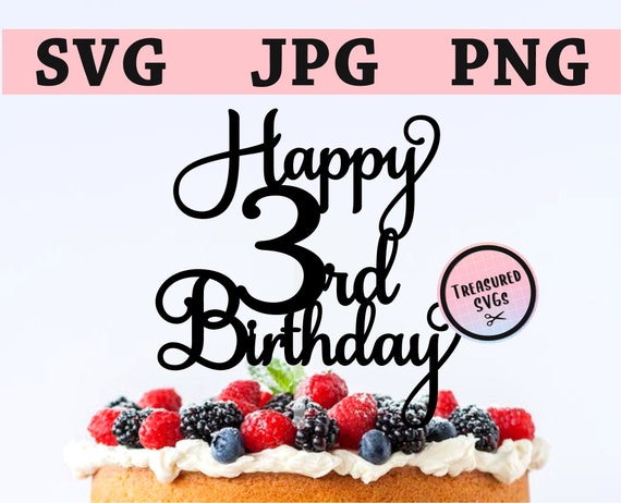 Download Svg Happy 3rd Birthday Cake Topper Happy Birthday Cake Etsy