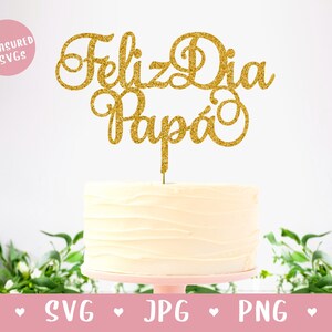 SVG Vatertag Cake Topper DOWNLOAD nur Feliz Dia Papá svg Happy Father es Day svg Feliz Dia Papá Cake Topper download Dad Cake Topper svg