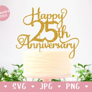POBIERZ Plik - SVG Happy 25th Anniversary Cake Topper - Twenty five SVG - Anniversary Cake Topper - Silver anniversary svg - 25 years - diy