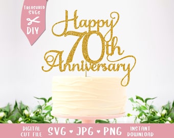 DOWNLOAD - SVG Happy 70th Anniversary Cake Topper - Seventy SVG - Platinum Jubilee Anniversary - 70th Wedding Anniversary 70th Cake Topper