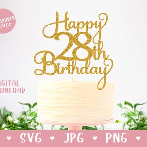 Télécharger SVG Happy 28th Birthday Cake Topper - Twenty eight SVG - Happy Birthday Cake Topper SVG - 28th Birthday svg - 28th Cake Topper