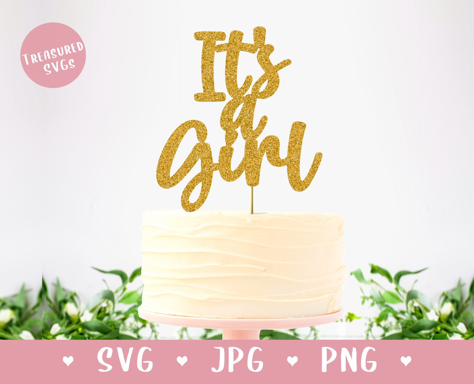 SVG It's a Girl Cake Topper Baby Girl SVG It's a | Etsy