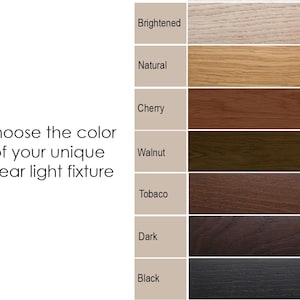 May include: Image showing wood color options for a linear light fixture. Colors include Brightened, Natural, Cherry, Walnut, Tobacco, Dark, and Black. Text reads: "Choose the color of your unique linear light fixture."