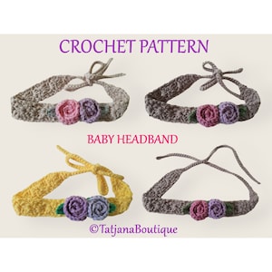 May include: Four crocheted baby headbands with flower embellishments. The headbands are in beige, yellow, brown, and gray. The flowers are in pink, purple, and light purple. The text "CROCHET PATTERN" and "BABY HEADBAND" are visible in the image. The text "&copy;TatjanaBoutique" is also visible in the image.
