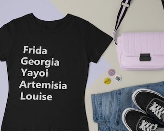 Frida Georgia Yayoi Artemisia Louise Camisa - Apoyo Artistas Femenino Ropa - Todas las mujeres chica Power Pintor camiseta de manga corta regalo