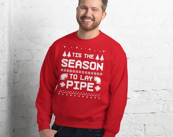 Tis the Season to Lay Pipe Ugly Christmas Sweater Funny Abstract