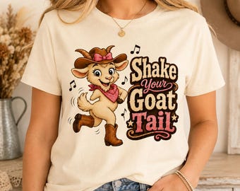 Shake Your Goat Tail Shirt, Dancing Goat Western Graphic Tee, Cowgirl Concert Apparel