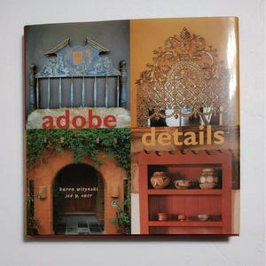 Adobe Details Hardcover-Buch von Witynski & Carr, südwestliches Dekor, mexikanisches Zuhause, Adobe Architektur