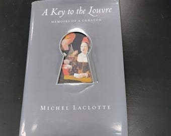 A Key To The Louvre: Memoirs Of A Curator By Michel Laclotte Hardcover First Edition 2003