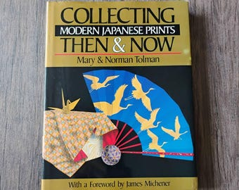 Collezionare stampe giapponesi moderne: ieri e oggi, libro con copertina rigida di Mary e Norman Tolman