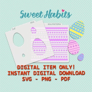 May include: An Easter-themed digital download with egg stencils and patterns. The image shows white stencils with egg cutouts, a purple patterned sheet, and colourful egg designs. Text reads "Sweet Habits" and "DIGITAL ITEM ONLY! INSTANT DIGITAL DOWNLOAD SVG - PNG - PDF."