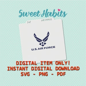 Puede incluir: Un esténcil blanco con el texto "U.S. AIR FORCE" y el emblema de la Fuerza Aérea en azul marino. El esténcil también incluye el texto "DIGITAL ITEM ONLY! INSTANT DIGITAL DOWNLOAD SVG - PNG - PDF". El logotipo de Sweet Habits está en la parte superior.
