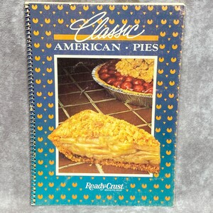 Classic American Pies Cookbook By Ready Crust 1984