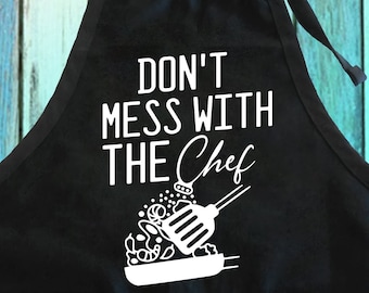 Funny Chef Apron: Don't Mess With The Chef, Cooking & Grilling Gift