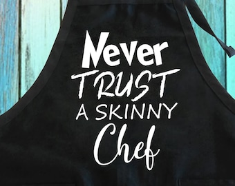 Funny Chef Apron | Never Trust A Skinny Chef, Kitchen Cooking Gift