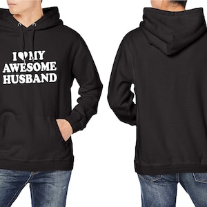 Me encanta mi increíble marido divertido decir jersey sudadera con capucha / linda relación casada / regalos de matrimonio para la esposa unisex sudadera con capucha para adultos